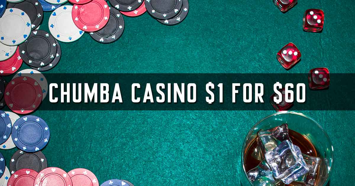 Chumba Casino – $1 for $60