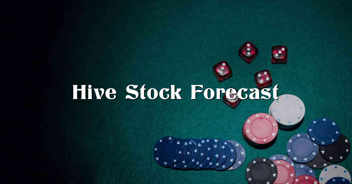 Hive Stock Forecast