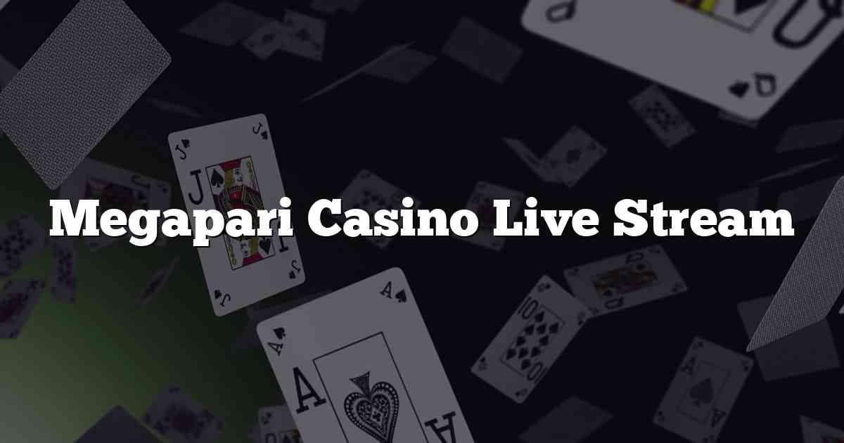 Megapari Casino Live Stream