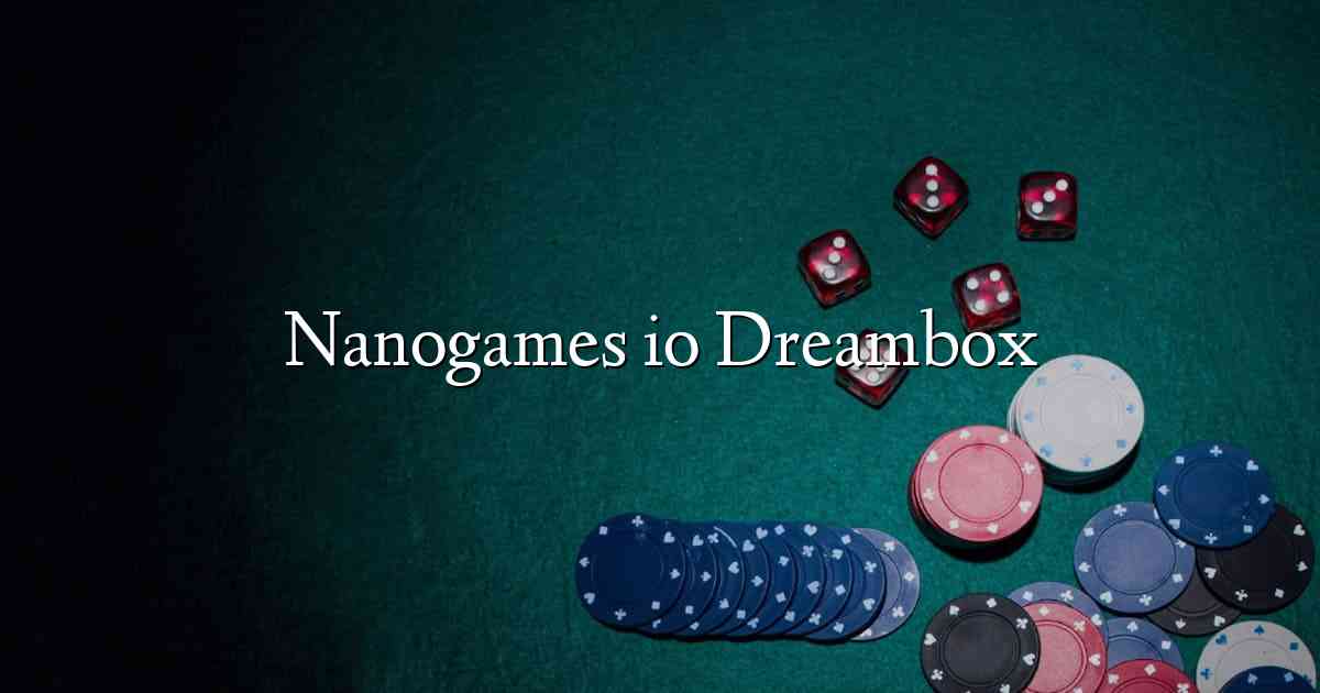 Nanogames io Dreambox