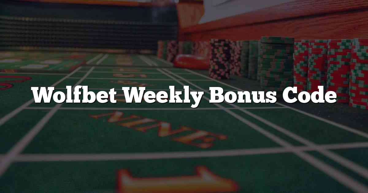 Wolfbet Weekly Bonus Code