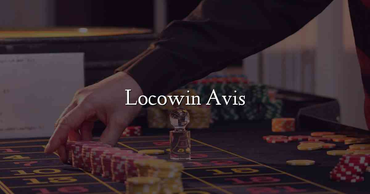 Locowin Avis